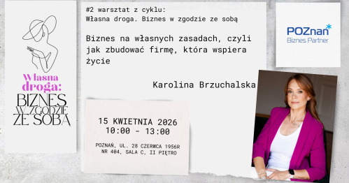 #2 warsztat z cyklu: Własna droga. Biznes w zgodzie ze sobą. Biznes na własnych zasadach, czyli jak zbudować firmę, która wspiera życie