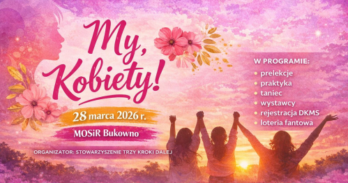 Konferencja dla Kobiet "My, Kobiety!"