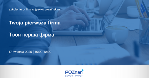 Twoja pierwsza firma/Твоя перша фірма - szkolenie w języku ukraińskim