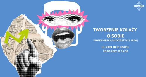 Spotkanie dla młodzieży (12-18 lat) Tworzenie kolaży o cobie