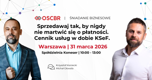 Śniadanie Biznesowe OSCBR - Warszawa 31.03.2026 r.