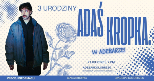 KONCERT ADASIA. & 3 URODZINY ADEBARU