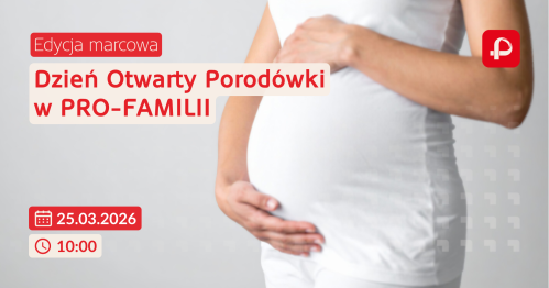 Dzień Otwarty Pro-Familia - edycja marcowa