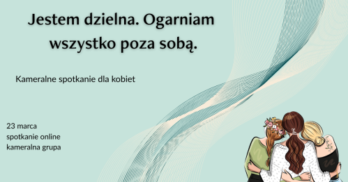 Jestem dzielna. Spotkanie dla kobiet