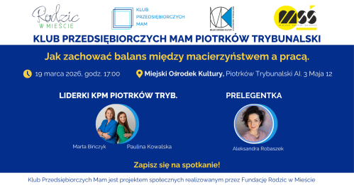 Klub Przedsiębiorczych Mam Piotrków Trybunalski - 19.03.2026