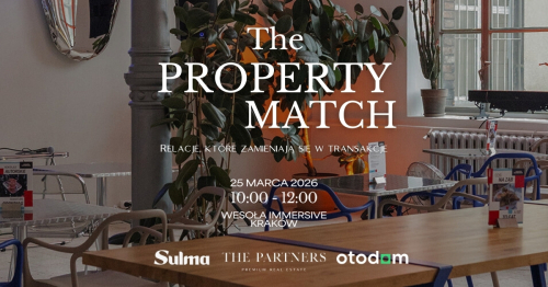 The Property Match - relacje, które zamieniają się w transakcje.