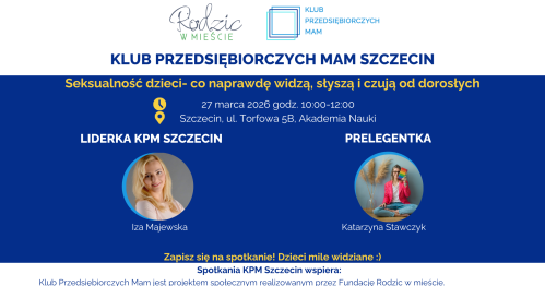 Klub Przedsiębiorczych Mam Szczecin - 27.03.2027