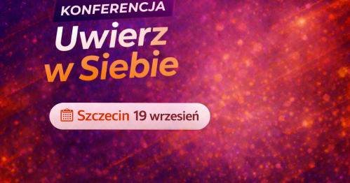 Uwierz w SIEBIE! Szczecin