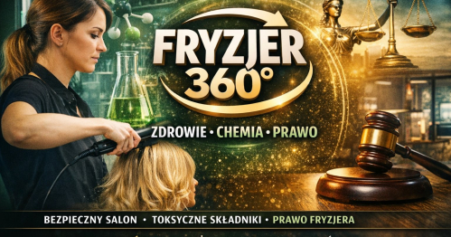 Fryzjer 360° - Zdrowie, Chemia, Prawo