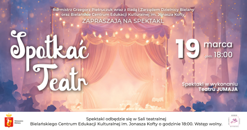 Bielańskie Centrum Edukacji Kulturalnej | Teatr Jumaja "Spotkać Teatr"
