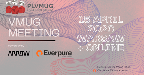 VMUG Poland: 15 kwietnia, Warszawa + Online