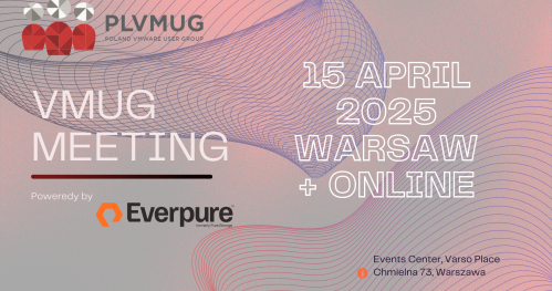 VMUG Poland: 15 kwietnia, Warszawa + Online