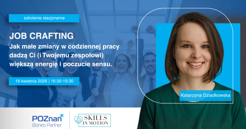 Job crafting - jak małe zmiany w codziennej pracy dadzą Ci (i Twojemu zespołowi) większą energię i poczucie sensu.
