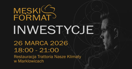 MĘSKI FORMAT | Spotkanie mężczyzn, którzy chcą więcej!