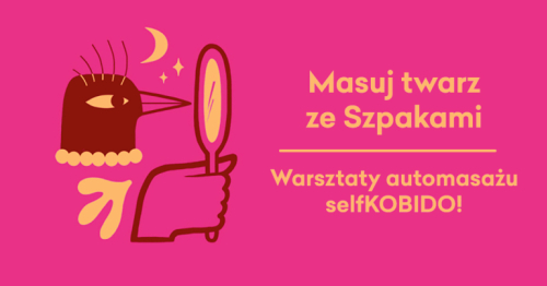 Warsztaty automasażu twarzy SelfKOBIDO