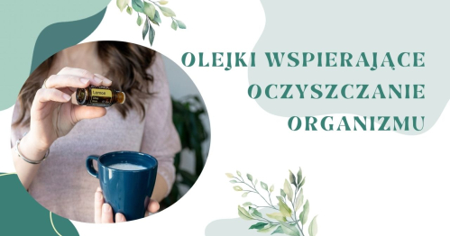 Olejki wspierające oczyszczanie