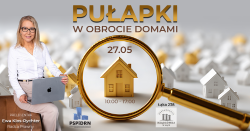 Pułapki w obrocie domami - Radca Prawny Ewa Klos-Rychter
