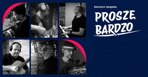 Proszę Bardzo - koncert