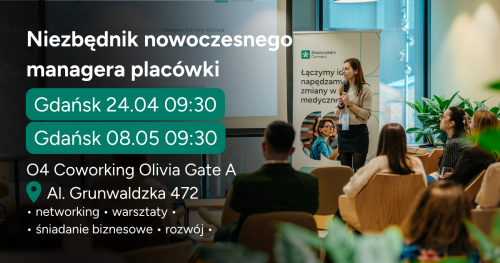 Niezbędnik nowoczesnego managera ochrony zdrowia - Gdańsk 08.05