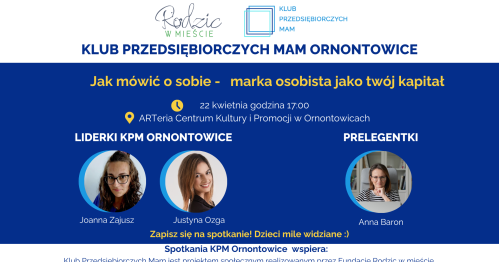 Klub Przedsiębiorczych Mam Ornontowice- 22.04.2026