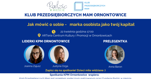 Klub Przedsiębiorczych Mam Ornontowice- 22.04.2026