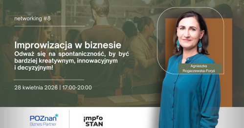 #8 networking. Improwizacja w biznesie. Odważ się na spontaniczność, by być bardziej kreatywnym, innowacyjnym i decyzyjnym!
