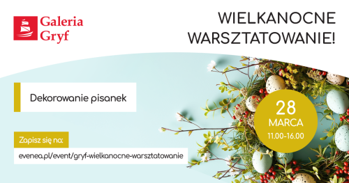 Wielkanocne warsztaty w Galerii Gryf - zarezerwuj miejsce!