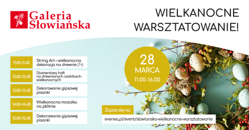 Wielkanocne warsztaty w Galerii Słowiańskiej - zarezerwuj miejsce!