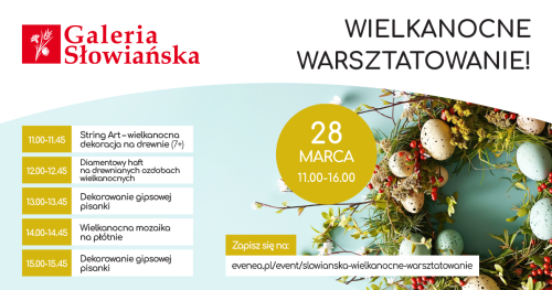 Wielkanocne warsztaty w Galerii Słowiańskiej - zarezerwuj miejsce!