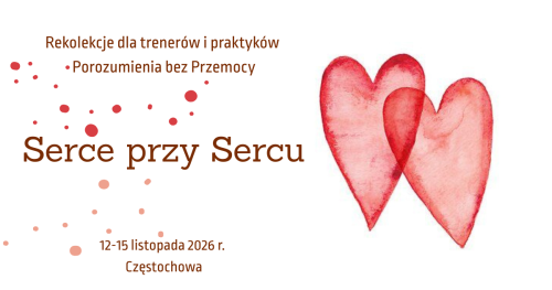 Rekolekcje dla trenerów i praktyków NVC "Serce przy Sercu"