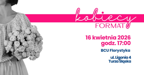KOBIECY FORMAT | Spotkanie kobiet z pasją i mocą!