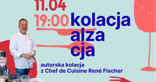 KOLACJA ALZACJA - autorska kolacja z Chef de Cuisine René Fischer