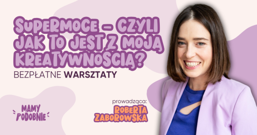 Supermoce - czyli jak to jest z moją kreatywnością