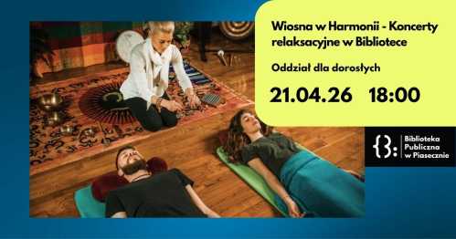 Wiosna w Harmonii - Koncerty relaksacyjne w Bibliotece