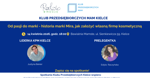 Klub Przedsiębiorczych Mam - Kielce, 14.04.2026