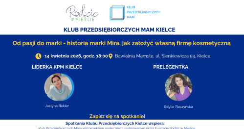 Klub Przedsiębiorczych Mam - Kielce, 14.04.2026