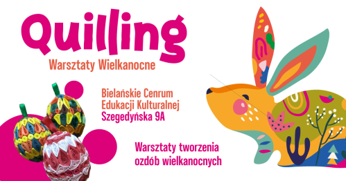 Quilling - Warsztaty Wielkanocne dla dzieci