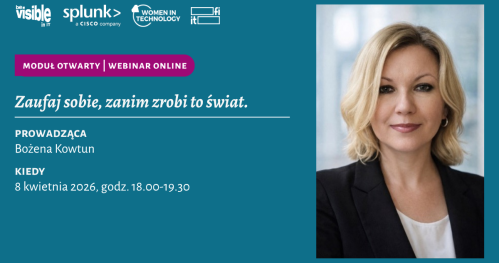 Webinar Otwarty Be Visible in IT #2 | "Zaufaj sobie, zanim zrobi to świat" | Bożena Kowtun