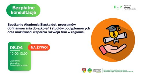 8.04 Spotkanie z Akademią Śląską dot. programów dofinansowania do szkoleń i studiów podyplomowych oraz możliwości wsparcia rozwoju firm w regionie. Bezpłatne konsultacje w DIP