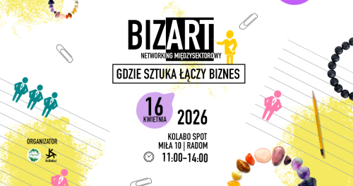 BizArt - networking międzysektorowy i MOYAMOC | 16.04.2026 @ KOLABO Spot