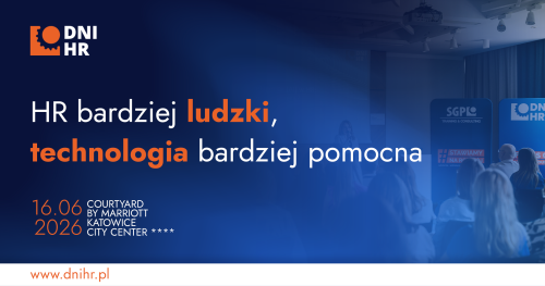 IV edycja Dni HR - HR bardziej ludzki, technologia bardziej pomocna!