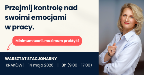 Przejmij kontrolę nad swoimi emocjami w pracy.