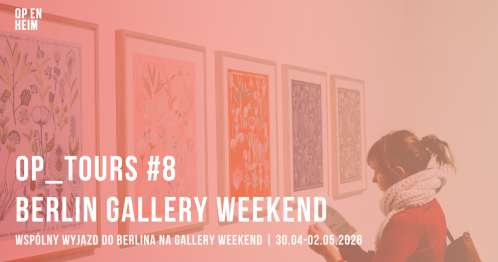 OP_TOURS #8 | Gallery Weekend Berlin