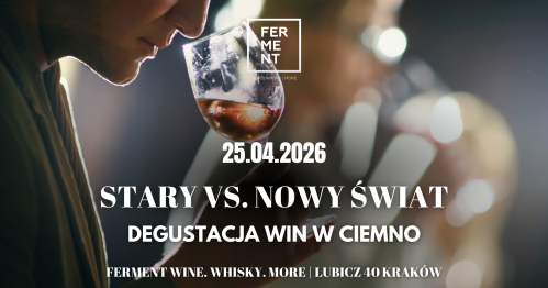 Stary vs. Nowy Świat - degustacja win w ciemno