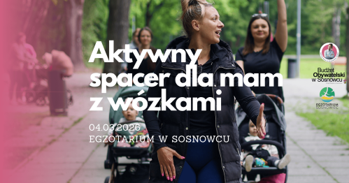 MUMMoc! W Sosnowcu: Aktywny spacer dla mam z maluszkami i wózkami 03.04