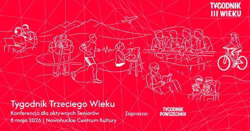 Tygodnik Trzeciego Wieku. Konferencja dla aktywnych Seniorów