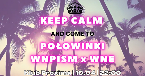 2016 is back | Połowinki WNPiSM x WNE