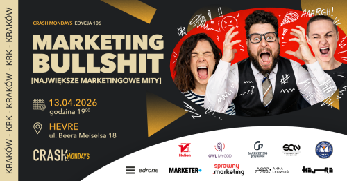CRASH Mondays № 106: Marketingowy bullshit / Największe mity 🤥 [KRAKÓW] 🧡