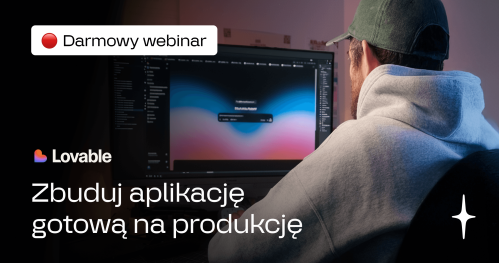 Zbuduj apkę gotową na produkcję w Lovable | Darmowy webinar
