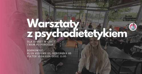 MUMMoc! W Sosnowcu: Warsztaty z psychodietetykiem 10.04
